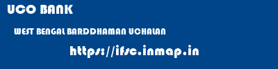 UCO BANK  WEST BENGAL BARDDHAMAN UCHALAN   ifsc code